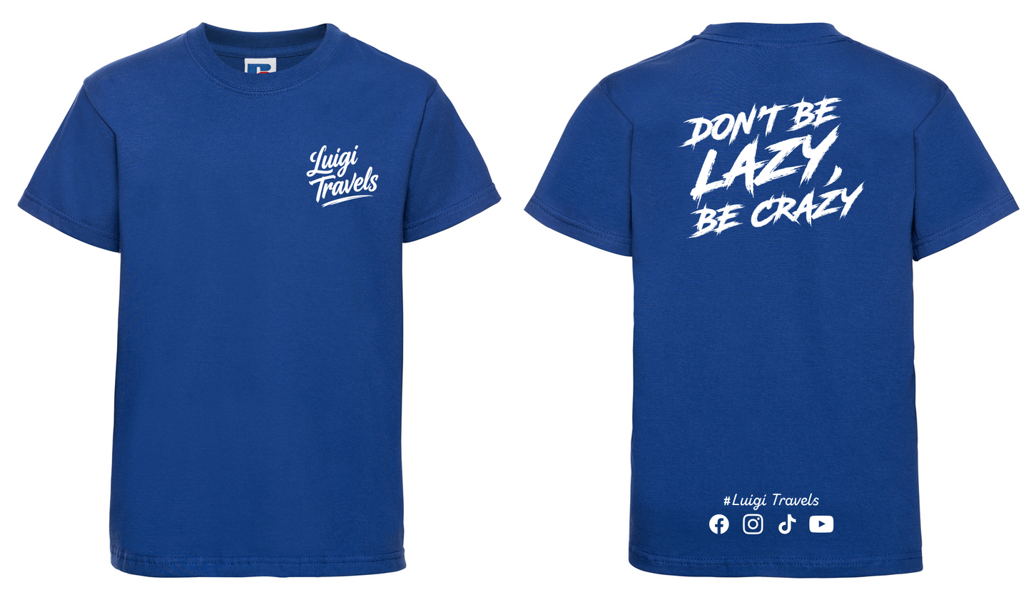 Kids "Don't Be Lazy, Be Crazy" Tee