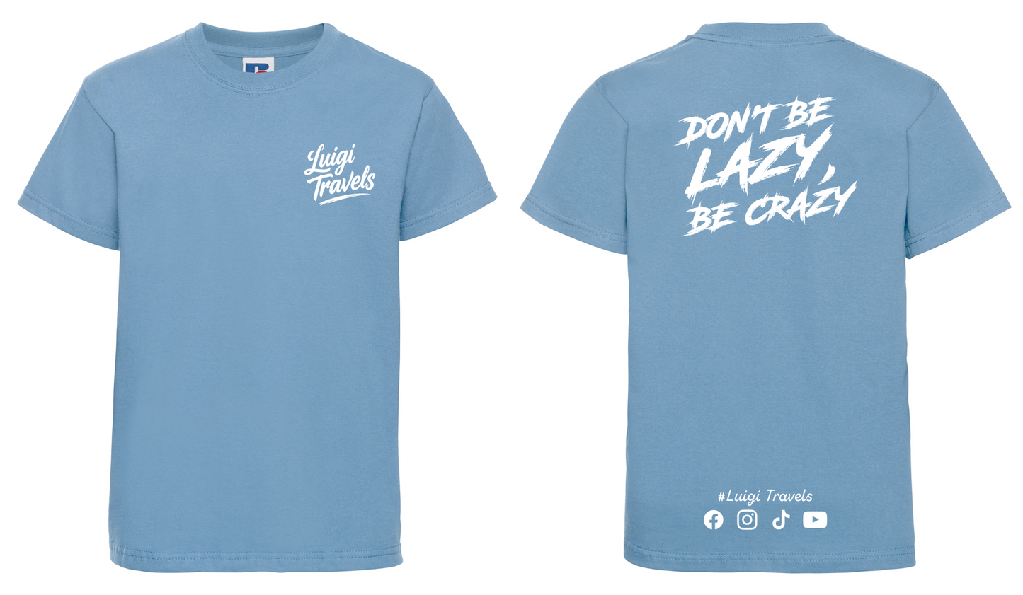 Kids "Don't Be Lazy, Be Crazy" Tee