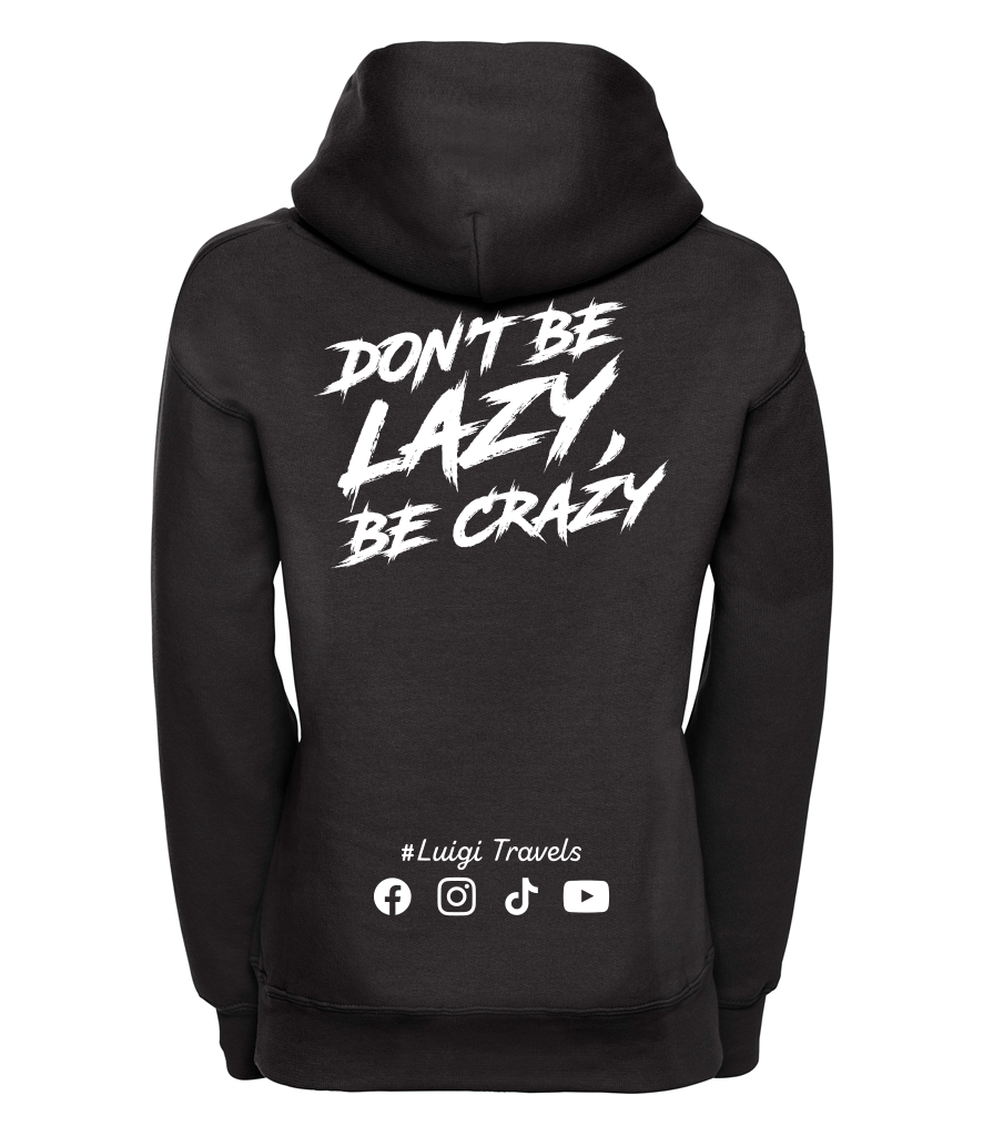 Kids "Don't Be Lazy, Be Crazy" Hood
