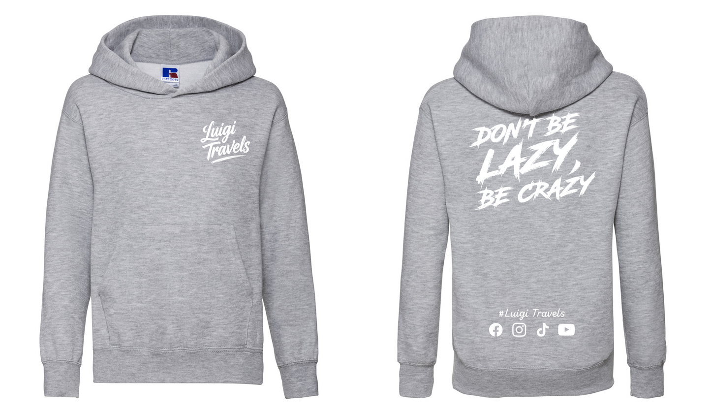 Kids "Don't Be Lazy, Be Crazy" Hood