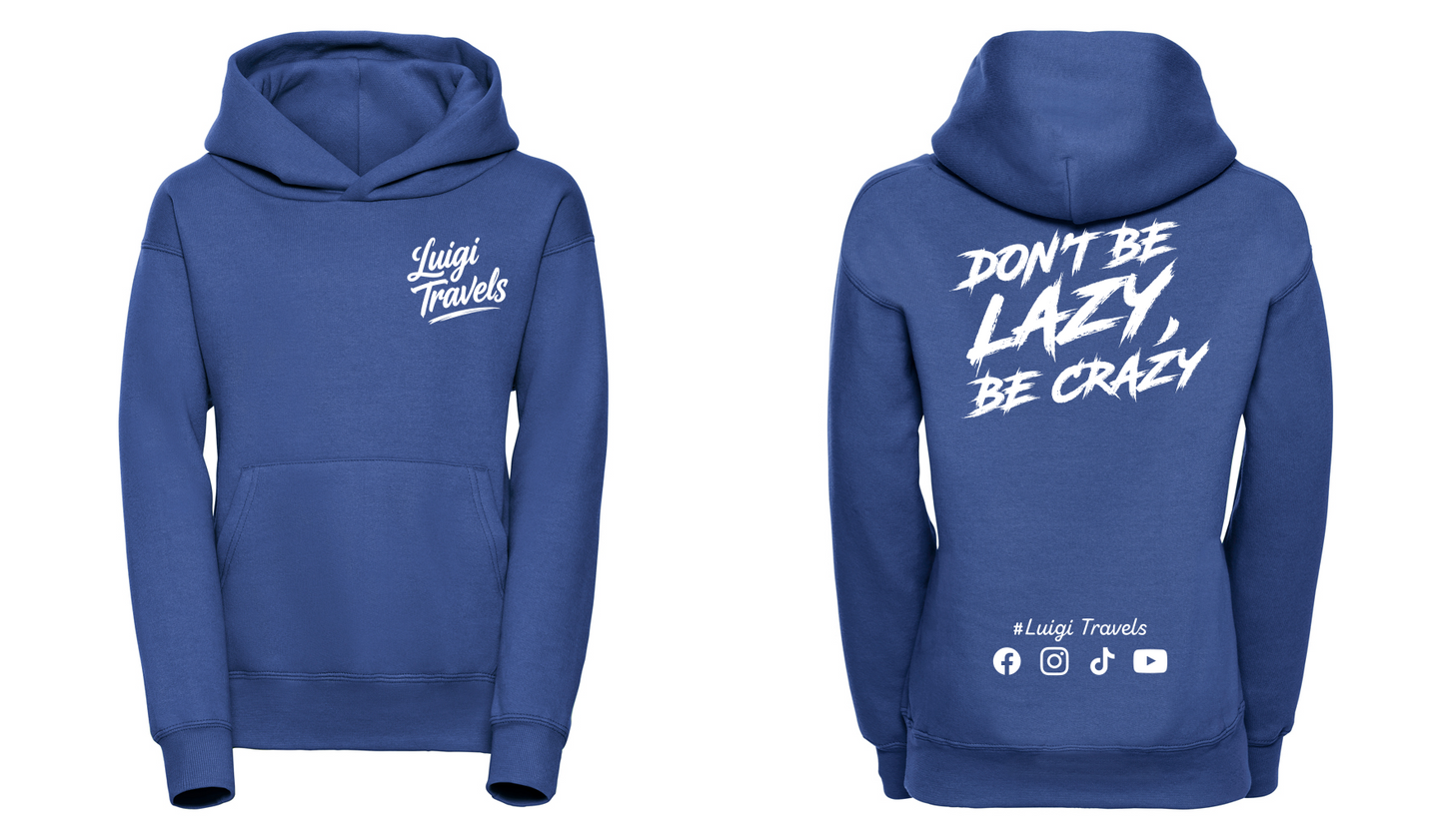 Kids "Don't Be Lazy, Be Crazy" Hood