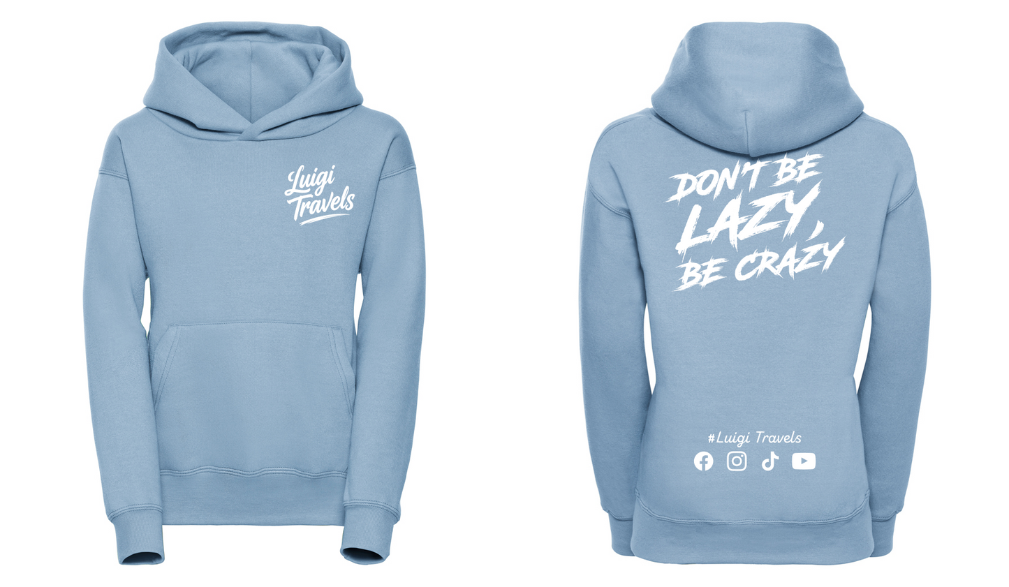Kids "Don't Be Lazy, Be Crazy" Hood