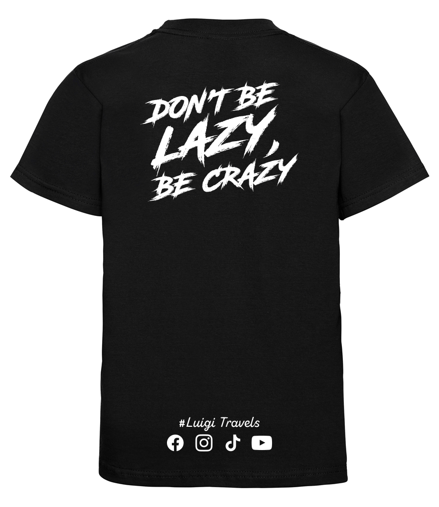 Kids "Don't Be Lazy, Be Crazy" Tee